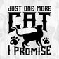 Just One More Cat I Promise Kitty Lover Editable T-Shirt Design in Ai Png Svg Cutting Printable Files