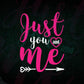 Just You And Me Valentine's Day Editable Vector T-shirt Design in Ai Svg Png Files
