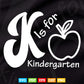 K Is for Kindergarten Back to School Vector T shirt Design Svg Printable Cut Files