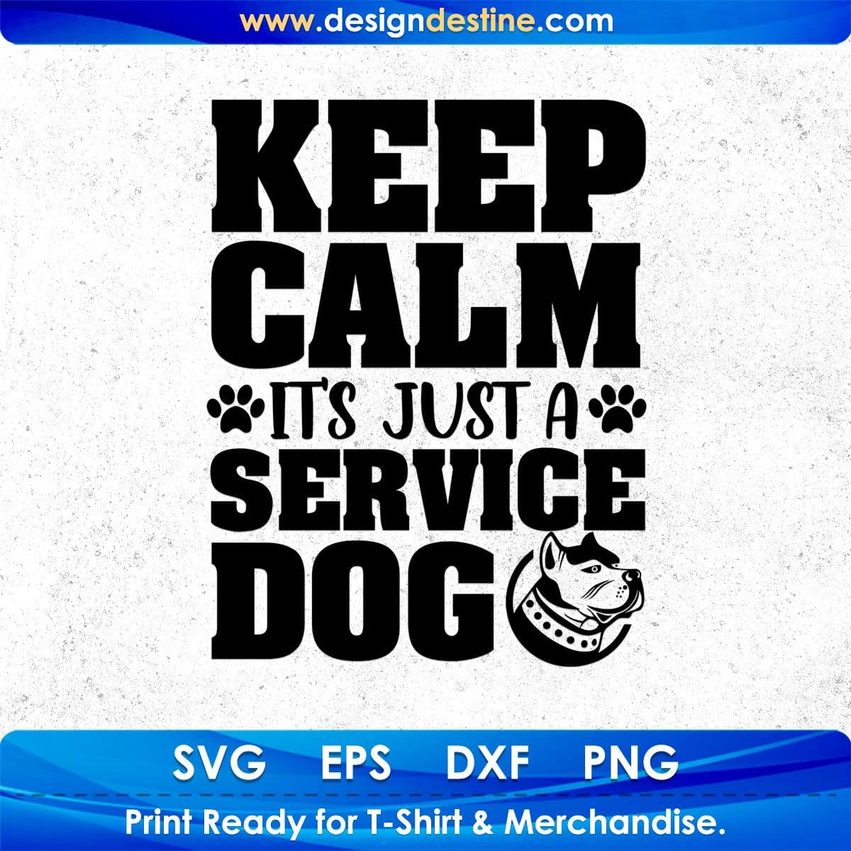 Keep Calm It's Just A Service Dog Animal T shirt Design In Svg Png Cutting Printable Files