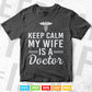 Keep Calm My Wife Is A Doctor Svg Png Files.