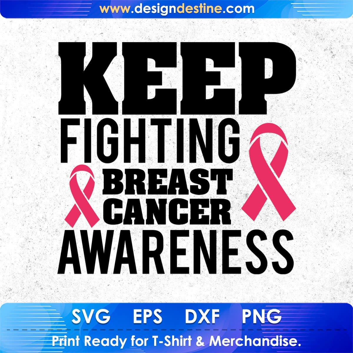 Keep Fighting Breast Cancer Awareness T shirt Design In Svg Png Cutting Printable Files