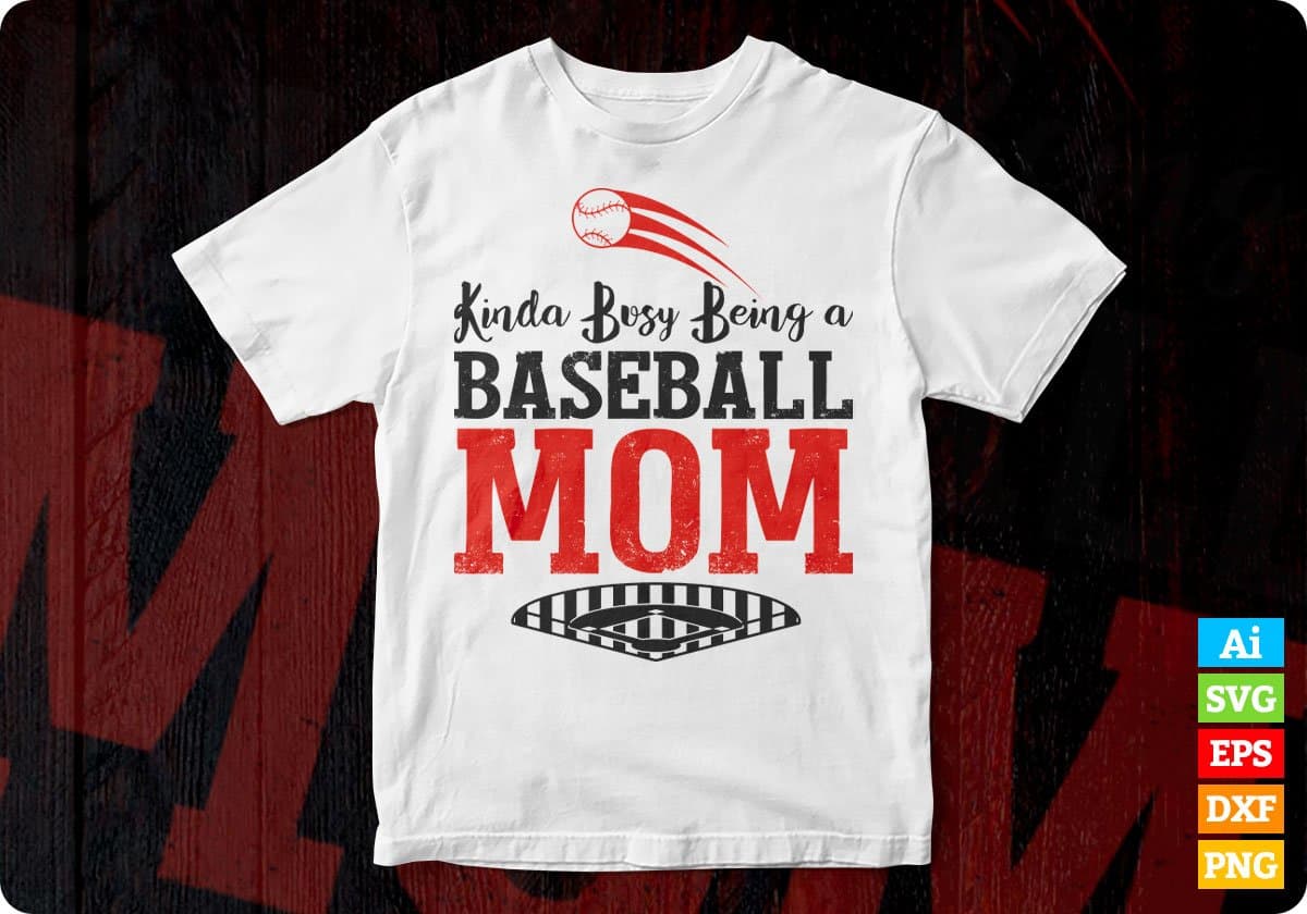 Kinda Busy Being A Baseball Mom Vector T-shirt Design in Ai Svg Png Files