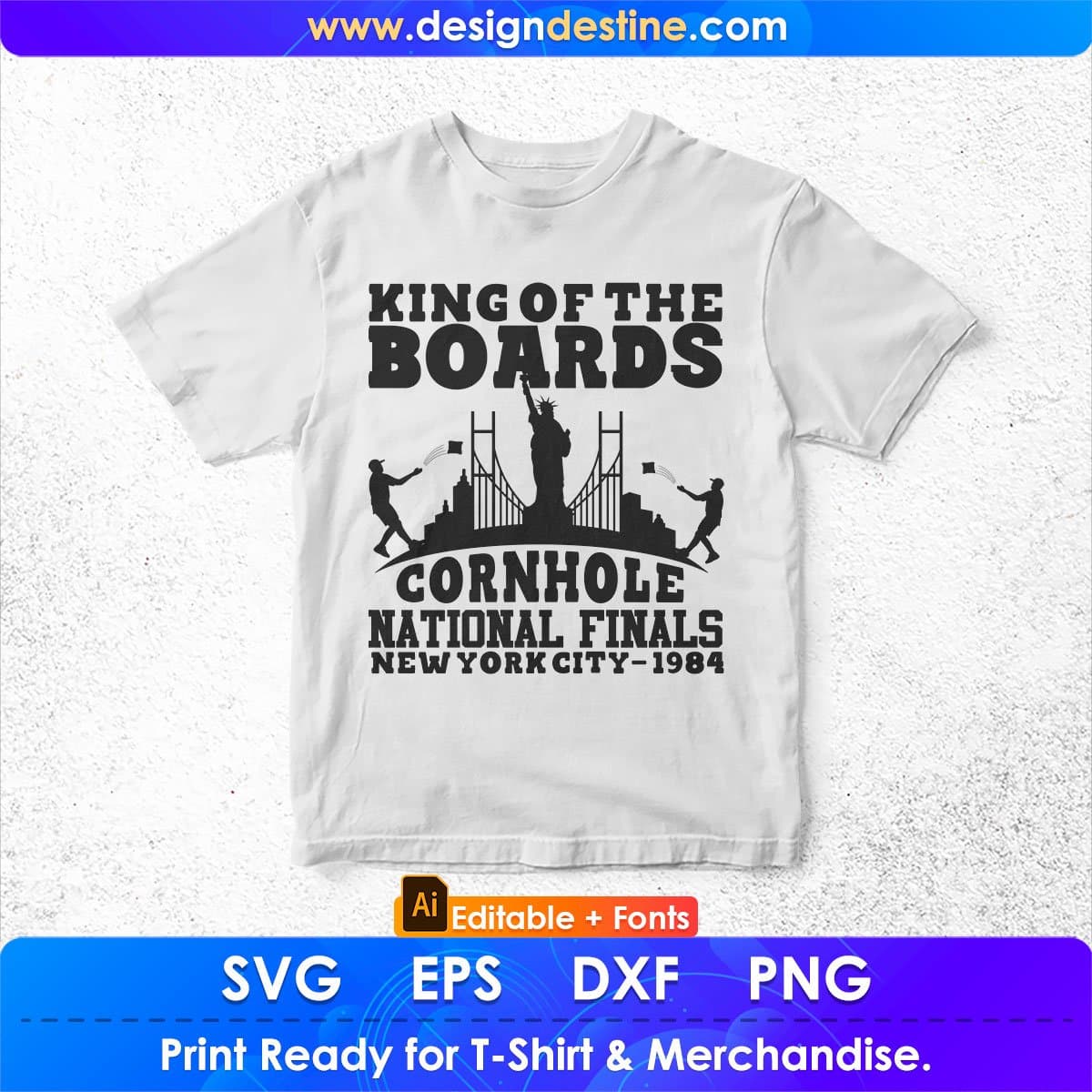 King Of The Boards Cornhole National Finals New York City Cornhole Editable T shirt Design In Ai Svg Png Cutting Printable Files