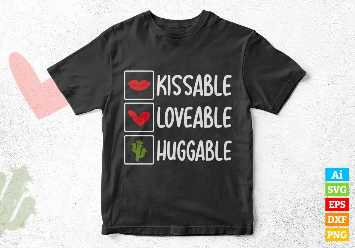 Kissable Loveable Huggable Valentine's Day Editable Vector T-shirt Design in Ai Svg Png Files