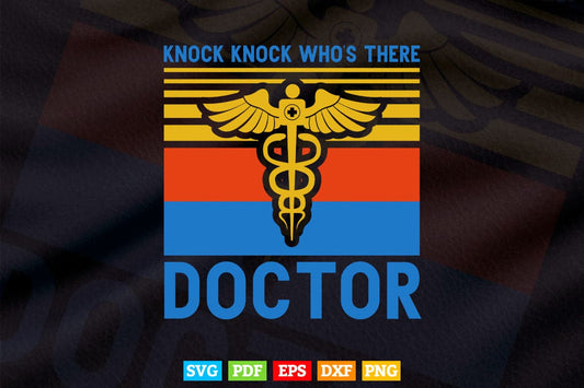 Knock Knock Who's There Doctor Funny Jokes Svg Png Files.