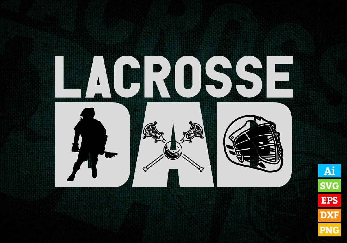 Lacrosse Dad Editable Vector T-shirt Design in Ai Svg Png Files