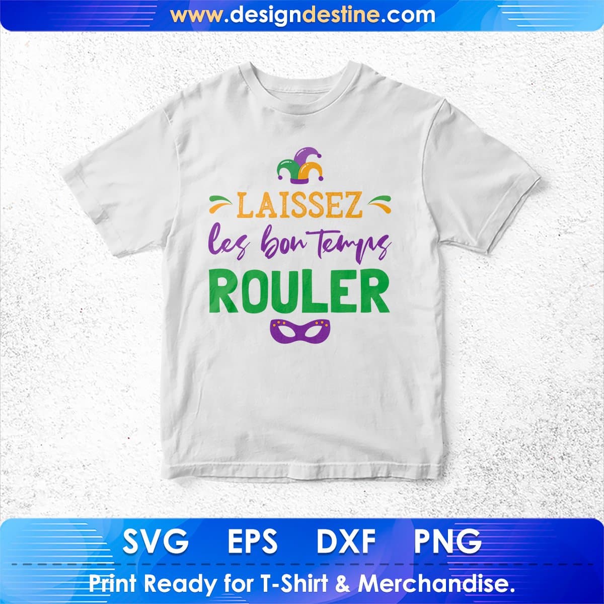 Laissez Les Bon Temps Rouler Mardi Gras Editable T shirt Design In Svg Printable Files