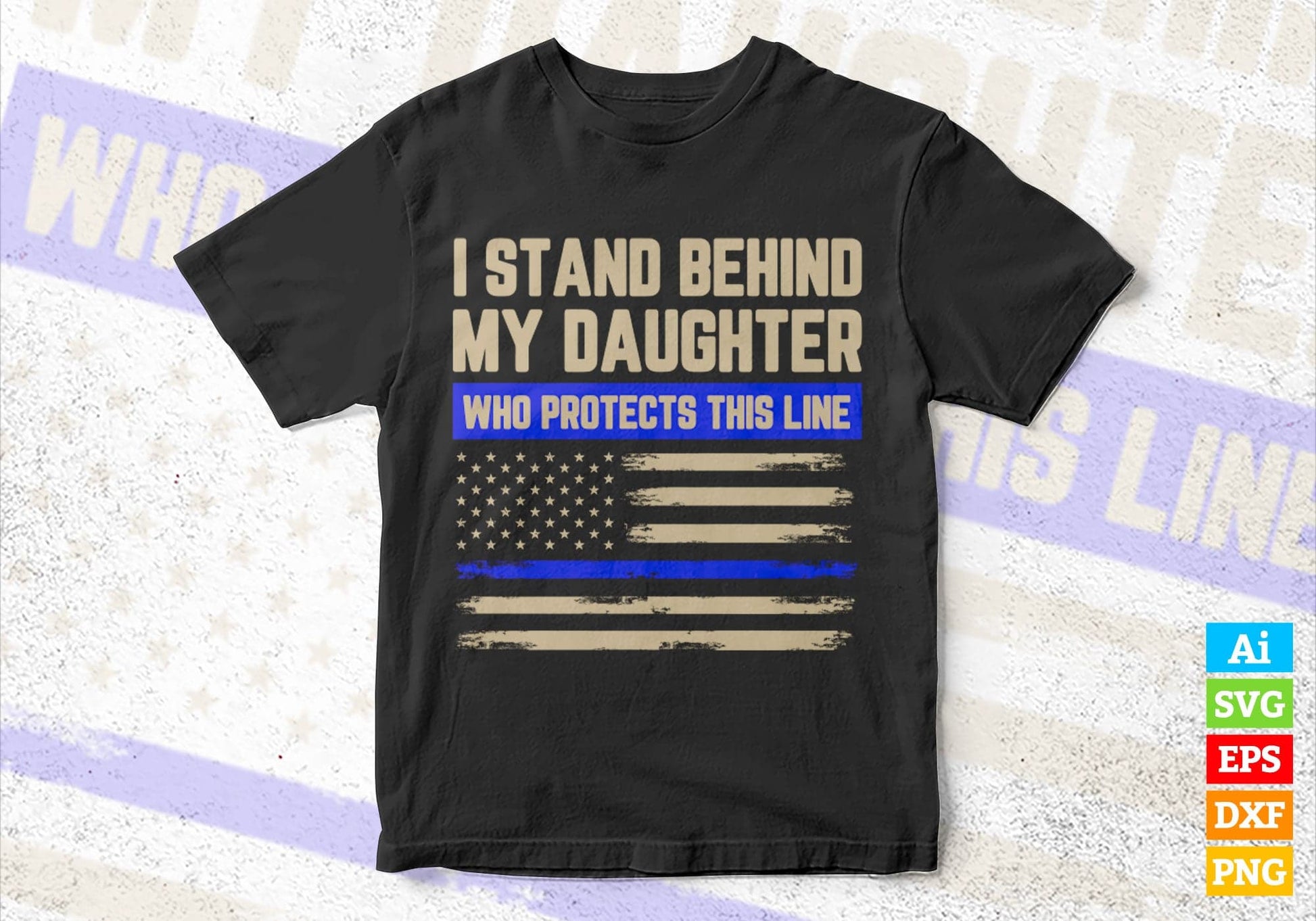 Law Enforcement Police Daughter Family Blue Thin Line Flag 4th of July Gift Editable Vector T shirt Design in Ai Png Svg Files.