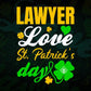 Lawyer Love St. Patrick's Day Editable Vector T-shirt Designs Png Svg Files