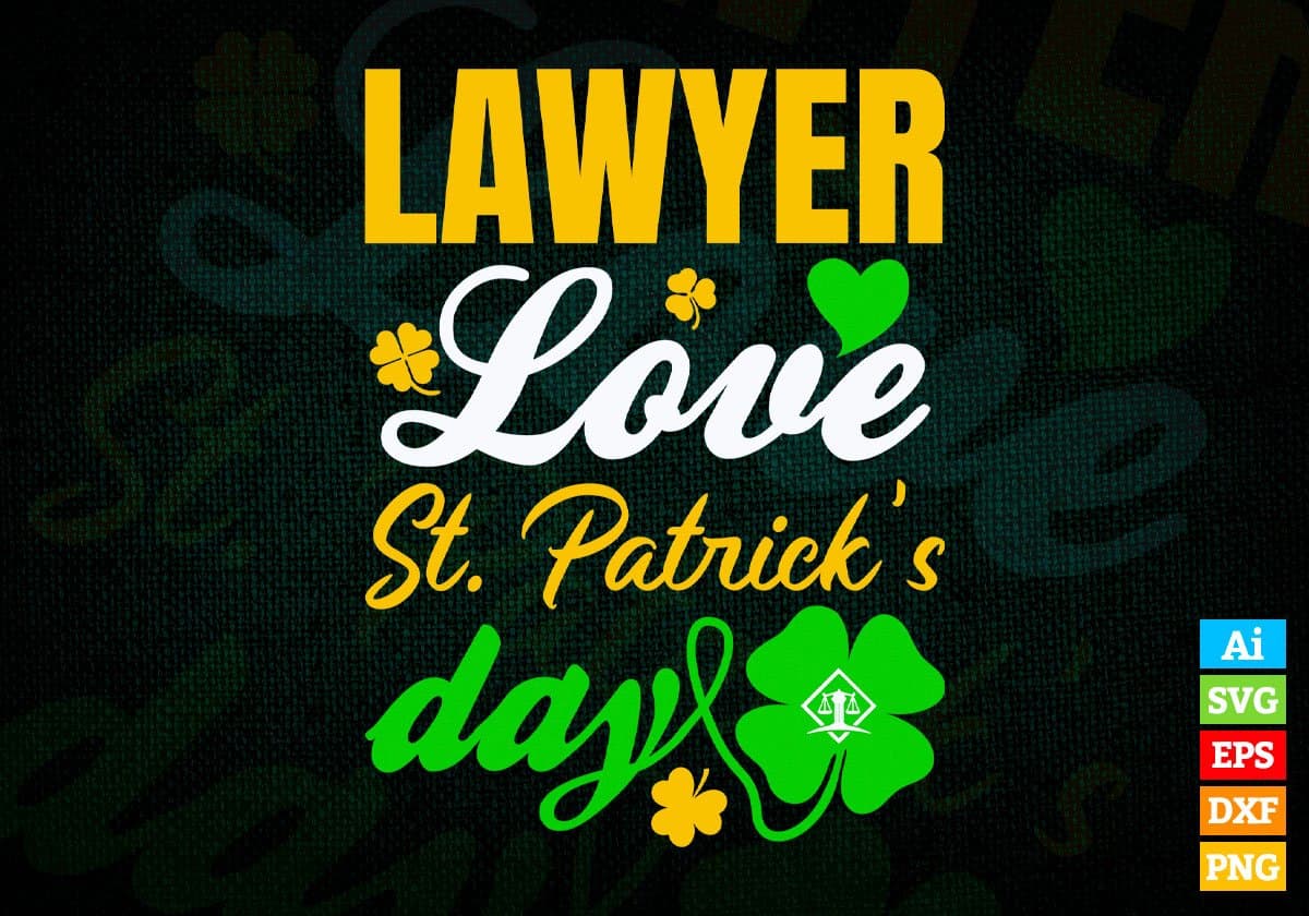 Lawyer Love St. Patrick's Day Editable Vector T-shirt Designs Png Svg Files