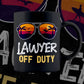 Lawyer Off Duty With Sunglass Funny Summer Gift Editable Vector T-shirt Designs Png Svg Files