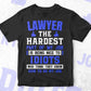 Lawyer The Hardest Part Of My Job Is Being Nice To Idiots Editable Vector T shirt Designs In Svg Png Printable Files