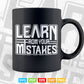 Learn From Your Mistake Calligraphy Svg T shirt Design.