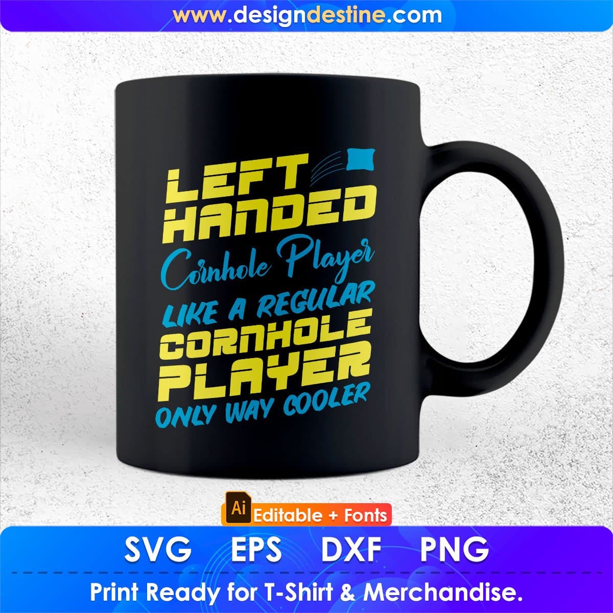 Left Handed Cornhole Player Like a Regular Cornhole Player Editable T shirt Design In Ai Svg Png Cutting Printable Files