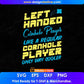 Left Handed Cornhole Player Like a Regular Cornhole Player Editable T shirt Design In Ai Svg Png Cutting Printable Files