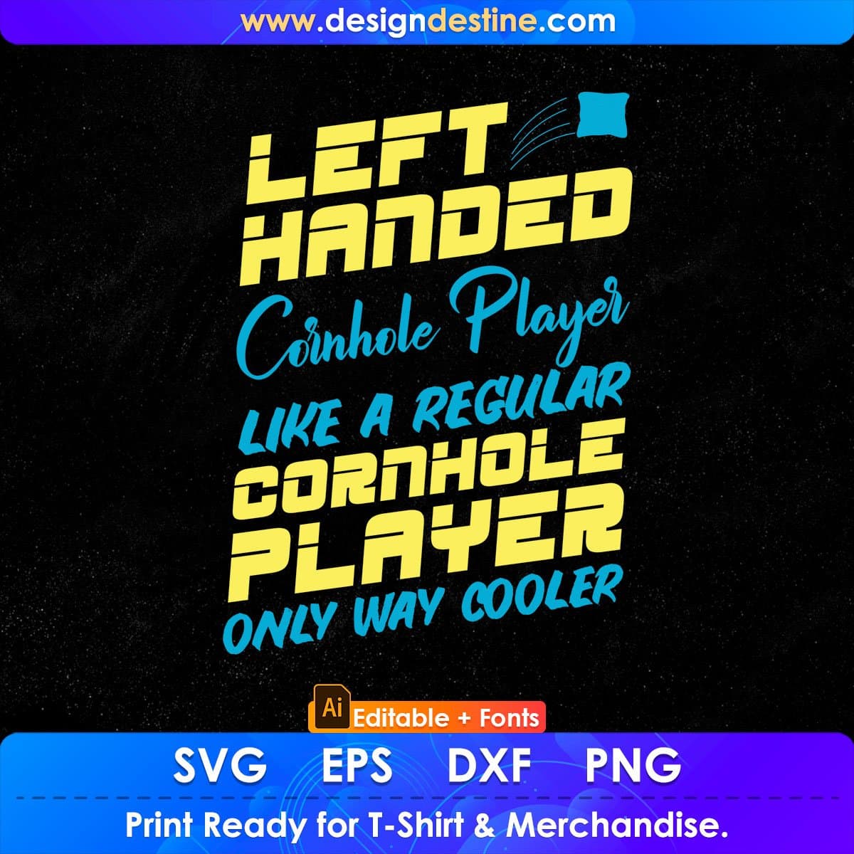 Left Handed Cornhole Player Like a Regular Cornhole Player Editable T shirt Design In Ai Svg Png Cutting Printable Files