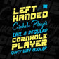 Left Handed Cornhole Player Like a Regular Cornhole Player Editable T shirt Design In Ai Svg Png Cutting Printable Files