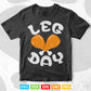 Leg Day Funny Turkey Leg Drumstick gym Workout Svg Png Cut Files.