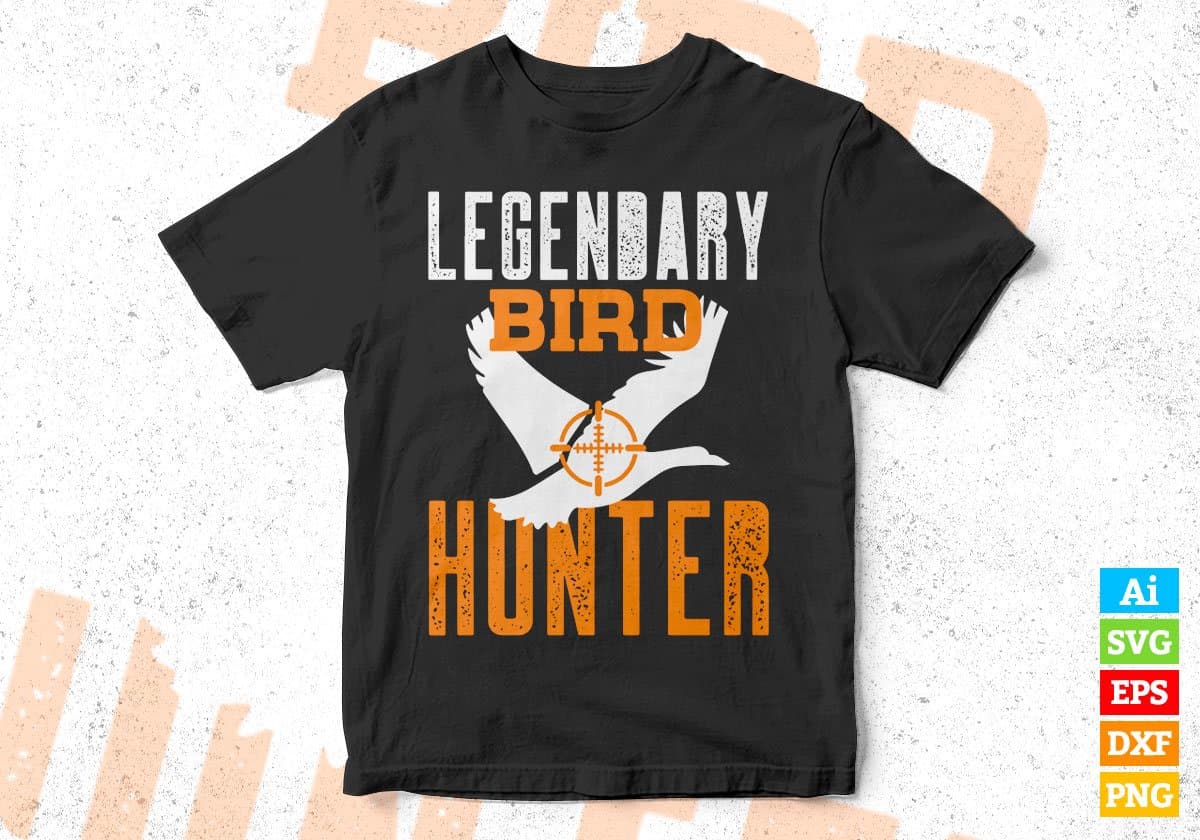 Legendary Bird Hunter Hunting Vector T shirt Design In Svg Png Printable Files