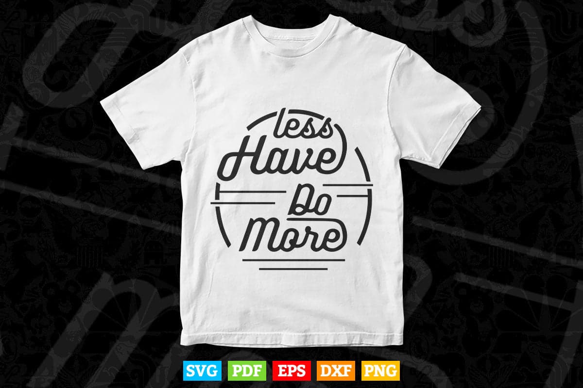 Let Have do More Typography Svg T shirt Design.