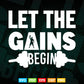 Let The Gains Begin Bodybuilder Personal Trainer Svg Digital Files.
