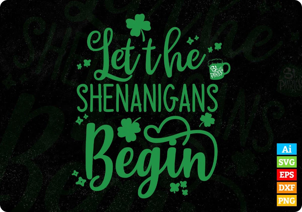 Let The Shenanigans Begin T shirt Design In Svg Png Printable Files ...