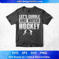 Let's Cuddle And Watch Hockey T shirt Design In Svg Cutting Printable Files