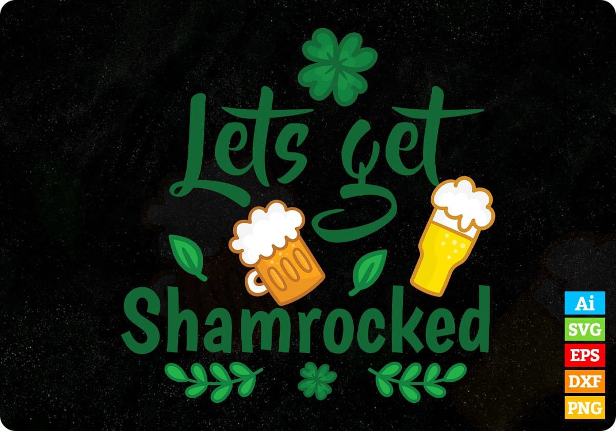 Lets Get Shamrocked St Patrick's Day T shirt Design In Svg Png Cutting Printable Files