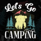 Let’s Go Camping Adventure T shirt Design In Svg Png Cutting Printable Files