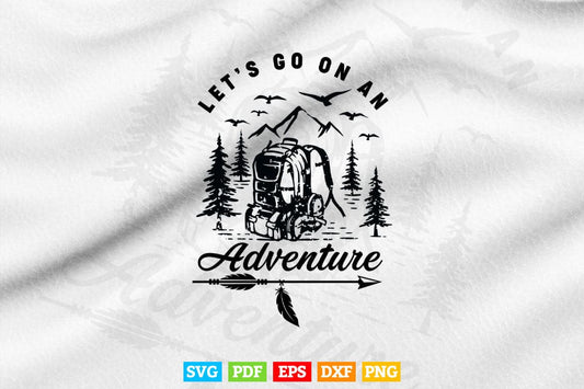 Lets Go On an Adventure Funny Camping Svg T shirt Design.