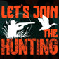 Let's Join The Hunting Vector T shirt Design In Svg Png Printable Files