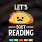Lets Taco Bout Reading Book Lover Librarian Reading Teacher Svg Png Cut Files.