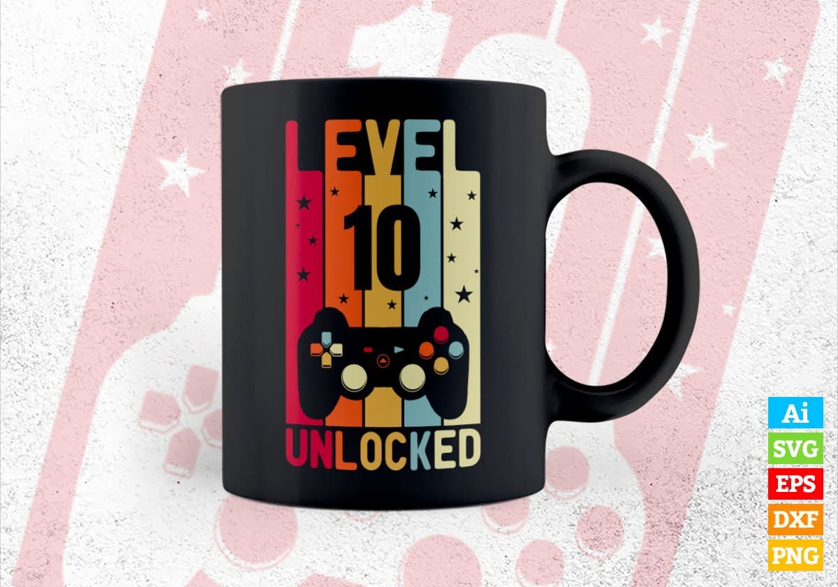 Level 10 Unlocked Video Gamer 10th Birthday Editable Vector T-shirt Designs Png Svg Files