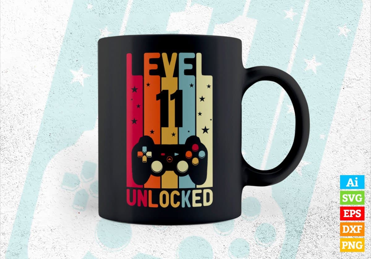 Level 11 Unlocked Video Gamer 11th Birthday Editable Vector T-shirt Designs Png Svg Files