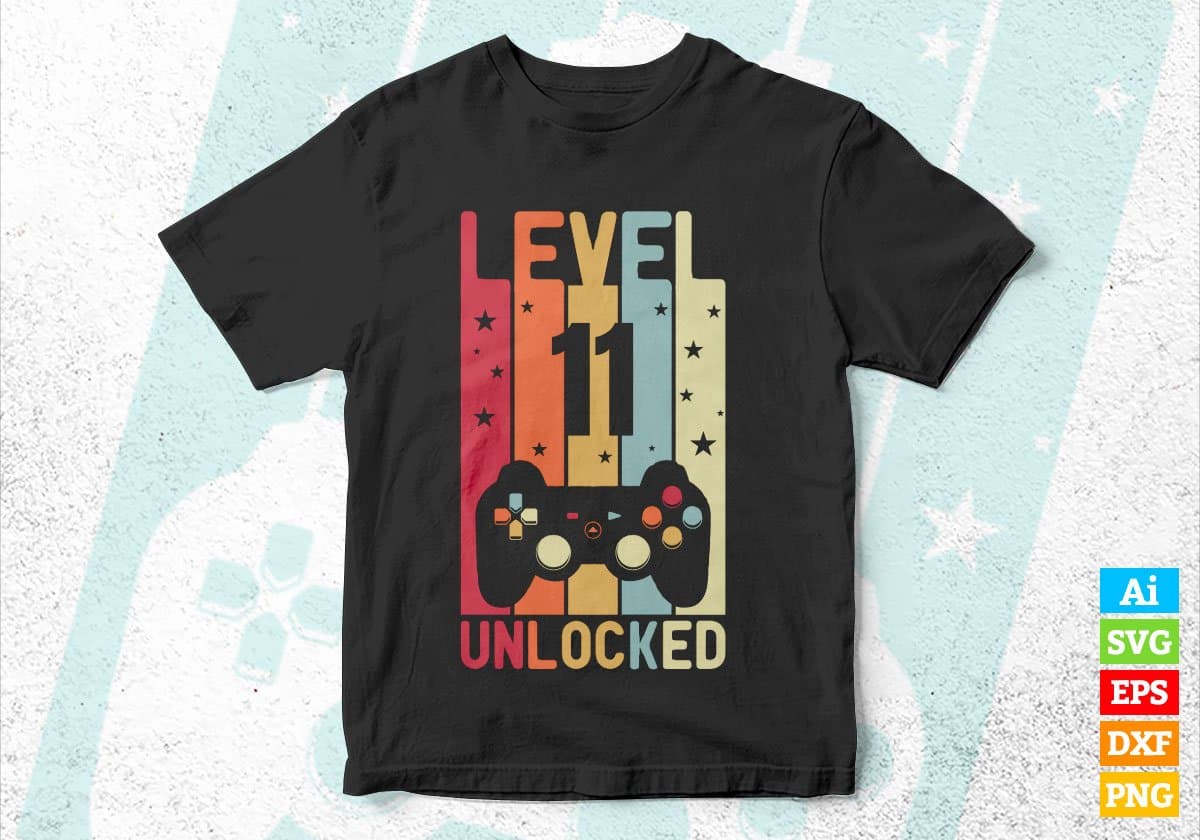 Level 11 Unlocked Video Gamer 11th Birthday Editable Vector T-shirt Designs Png Svg Files