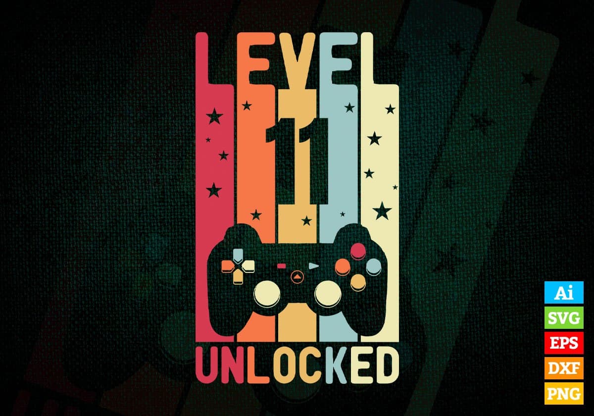 Level 11 Unlocked Video Gamer 11th Birthday Editable Vector T-shirt Designs Png Svg Files