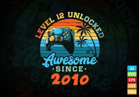 Level 12 Unlocked Awesome Since 2010 Video Gamer 12th Birthday Vintage Editable Vector T-shirt Design in Ai Svg Png Files