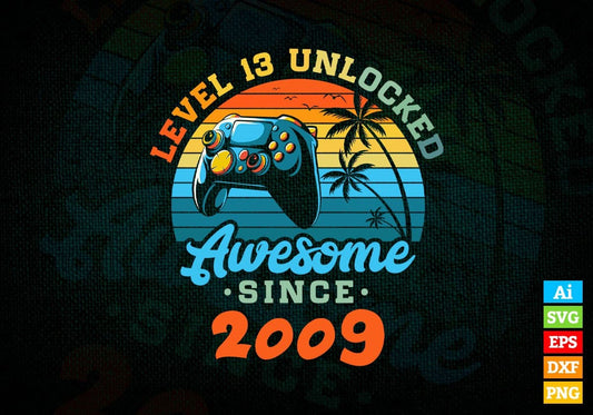 Level 13 Unlocked Awesome Since 2009 Video Gamer 13th Birthday Vintage Editable Vector T-shirt Design in Ai Svg Png Files