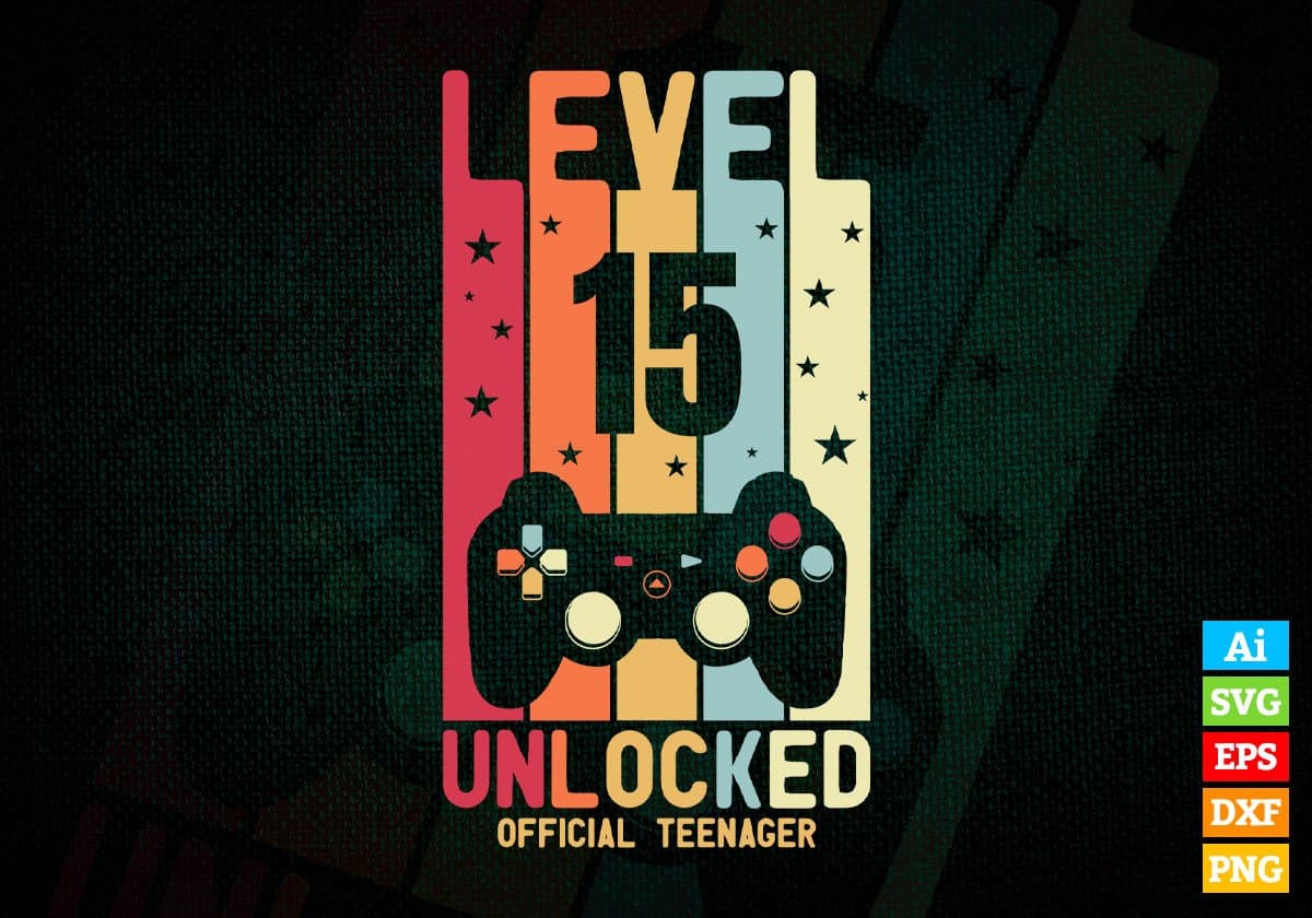 Level 15 Unlocked Official Teenager Video Gamer 15th Birthday Editable Vector T-shirt Designs Png Svg Files