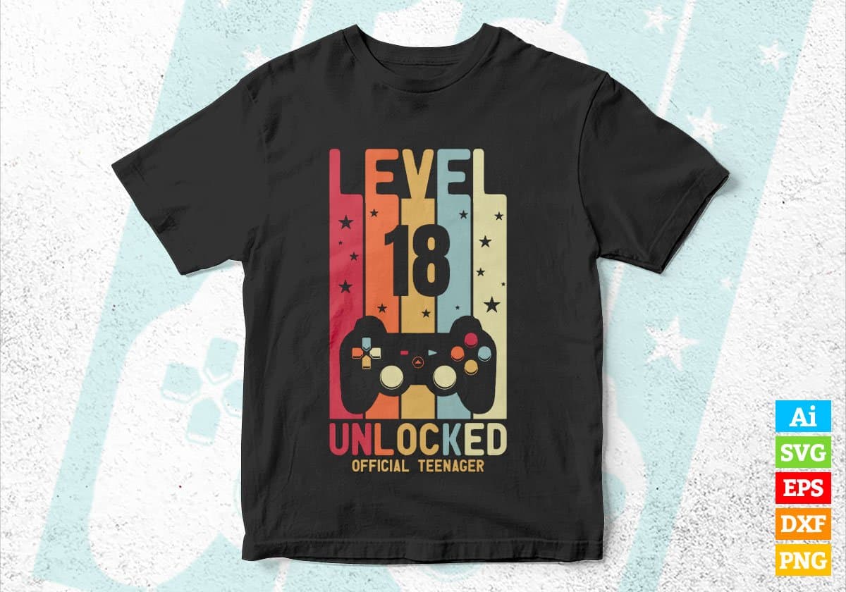 Level 18 Unlocked Official Teenager Video Gamer 18th Birthday Editable Vector T-shirt Designs Png Svg Files