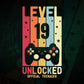 Level 19 Unlocked Official Teenager Video Gamer 19th Birthday Editable Vector T-shirt Designs Png Svg Files