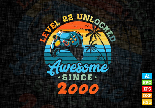 Level 22 Unlocked Awesome Since 2000 Video Gamer 22nd Birthday Vintage Editable Vector T-shirt Design in Ai Svg Png Files