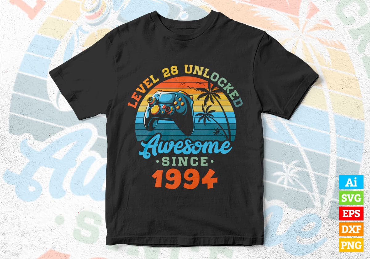 Level 28 Unlocked Awesome Since 1994 Video Gamer 28th Birthday Vintage Editable Vector T-shirt Design in Ai Svg Png Files
