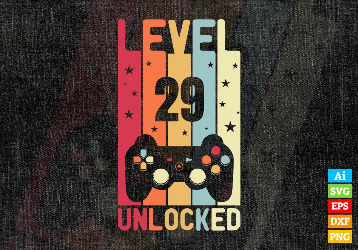 Level 29 Unlocked Video Gamer 29th Birthday Editable Vector T-shirt Designs Png Svg Files