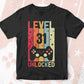 Level 31 Unlocked Video Gamer 31st Birthday Editable Vector T-shirt Designs Png Svg Files