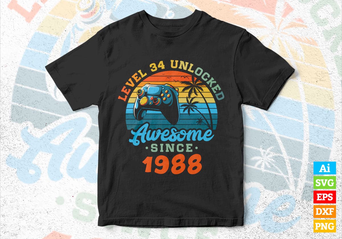 Level 34 Unlocked Awesome Since 1988 Video Gamer 34th Birthday Vintage Editable Vector T-shirt Design in Ai Svg Png Files