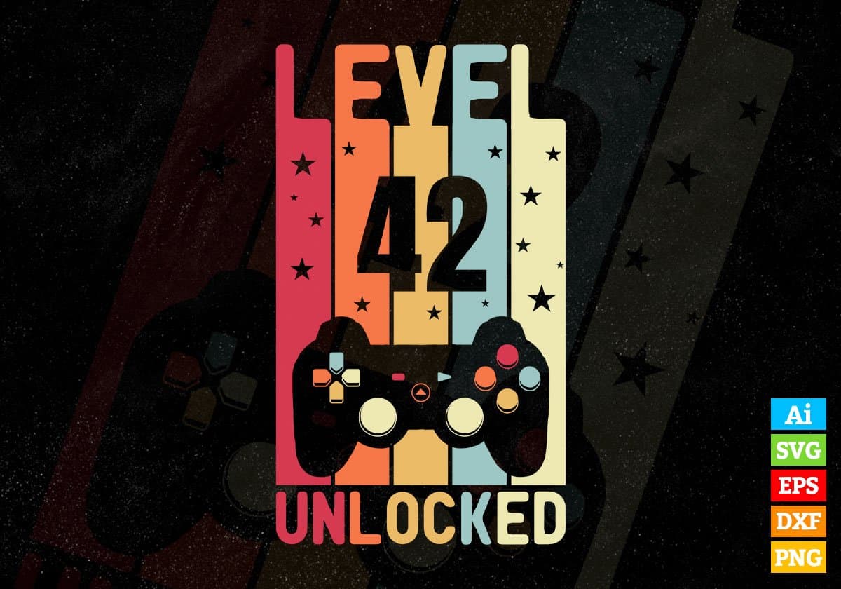 Level 42 Unlocked Video Gamer 42nd Birthday Editable Vector T-shirt Designs Png Svg Files