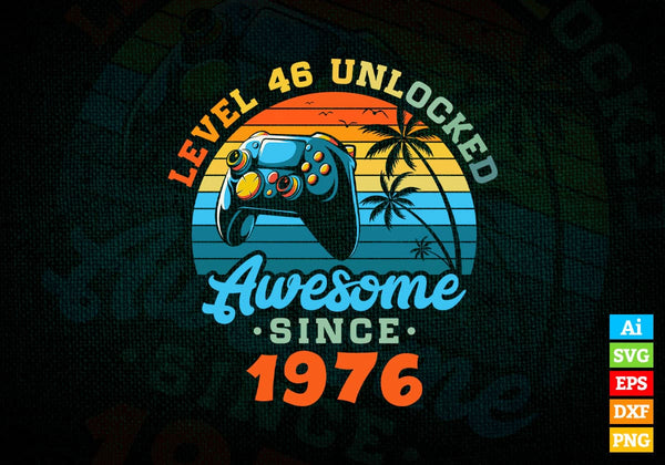 products/level-46-unlocked-awesome-since-1976-video-gamer-46th-birthday-vintage-editable-vector-t-286.jpg