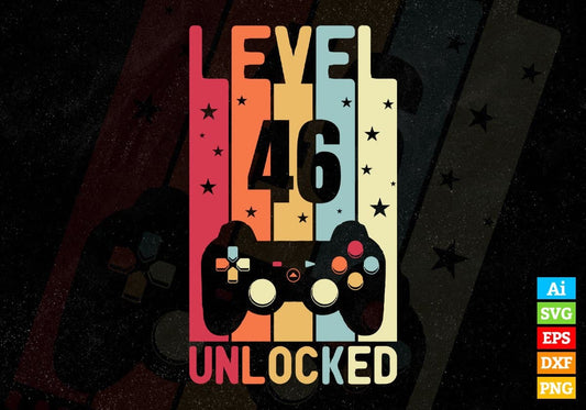 Level 46 Unlocked Video Gamer 46th Birthday Editable Vector T-shirt Designs Png Svg Files